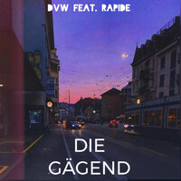Die Gägend - DVW & Rapide