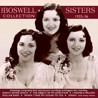 Dinah - The Boswell Sisters