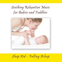 Relaxation Music, Relaxation for Babies and Toddlers, Pt. 1 - Farino
