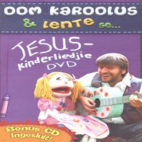 Jesus Is Lief Vir Alle Kinders - Oom Karoolus & Lente
