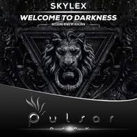Welcome To Darkness - Skylex & Reiklavik