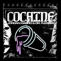 Cocaine - Jordan Magro & Dr. Flex666