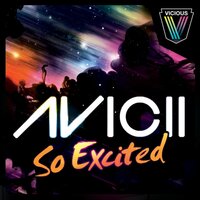So Excited - Avicii