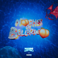 Noches de Bellaqueo - Manni Martinez & Nando Produce