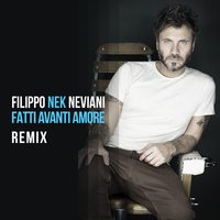 Fatti avanti amore - Nek & Rossano Prini