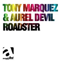 Roadster - Tony Marquez