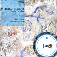 Finally Together - Christian Monique & Echo Babylon