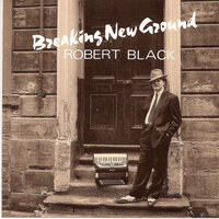 Breaking New Ground: Max Ketchin's Reel, Just A Jig, Abreast Of The Times - Robert Black