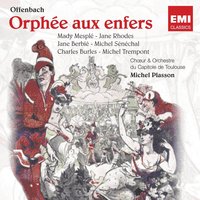 Orphée Aux Enfers - Opéra-Féérie En 4 Actes. Livret D'Hector Crémieux & Ludovic Halévy - Acte III - N°24 - Duo De La Mouche : Il M'a Semblé Sur Mon Épaule (Eurydice, Jupiter) - Michel Plasson & Mady Mesple & Michel Trempont & Жак Оффенбах
