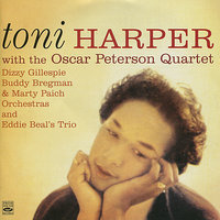 Little Girl Blue - Toni Harper & The Oscar Peterson Quartet