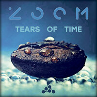 Tears Of Time - Zoom