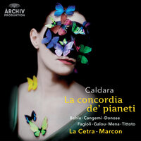 Caldara: La concordia de' pianeti - XII. Aria di Marte - Non v'è bella che non creda - Carlos Mena & La Cetra Barockorchester Basel & Andrea Marcon