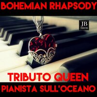 Bohemian Rhapsody - Pianista Sull'Oceano