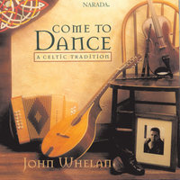 Ten Penney Bit / Trip To Athlone / Gallagher's Frolics - John Whelan