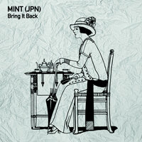 Bring It Back - MINT (JPN)