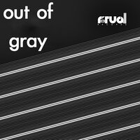 Out Of Gray - Daniele Tignino