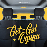 Get-Gəl Oyunu - Tomris & PRoMete