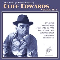 It Goes Like This That Funny Melody - Cliff Edwards