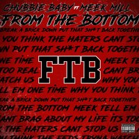 From the Bottom - Chubbie Baby & Meek Mill