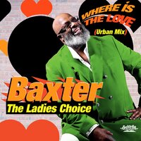 Where is the Love - Baxter