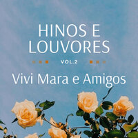 Grandioso É o Nosso Deus - Vivi Mara & Amigos