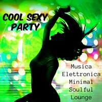 Electro Music (Parties) - Chillout Relaxation Dream Club