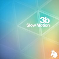 Slow Motion - 3B