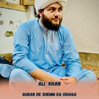 Quban De Shemm Da Ishaqa - Ali Khan