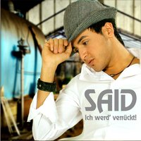 Ich Werd Verrückt - Said & VolkanikMan