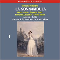 La sonnambula: Act I, Scene 1 - "Viva! Viva Amina! ... Tutto è gioa, tutto è festa" - Maria Callas & Fiorenza Cossotto & Eugenia Ratti & Nicola Monti & Antonio Votto & Chorus of La Scala & Винченцо Беллини