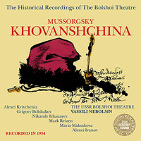 Khovanshchina: Act 3, "Ah, okayannye propoitsy!" - Оркестр Большого театра & Хор Большого театра & Vassily Nebolsin & Модест Петрович Мусоргский