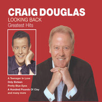 A Hundred Pounds Of Clay - Craig Douglas