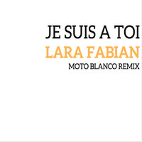Je suis à toi - Lara Fabian
