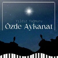 Yıldız Yağmuru - Özde Aykanat