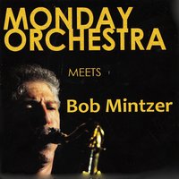 San Juan Shuffle - Monday Orchestra & Bob Mintzer