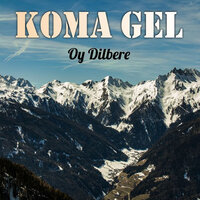 Tu Nezani - Koma Gel