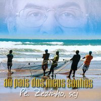Eu Nunca Te Vi - Pe. Zezinho SCJ
