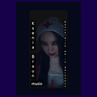 Dance with Me in Darkness - Ksenia Braun
