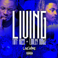 Living - TURF HOGG & Lonley Bandz