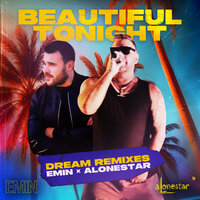 Beautiful Tonight - EMIN & Alonestar