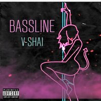 Bassline - V-Shai