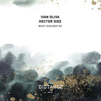 Move Your Body - Ivan Oliva & Hector Diez