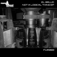 Not A Logical Thing - El Brujo & Makaja Gonzales
