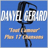 Ne lui en veux pas - Danyel Gerard