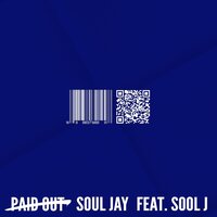 PAID OUT - Sool J & Pray4