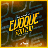 Evoque Sem Teto - MC KAIKE 2K & DJ Felipe do CDC
