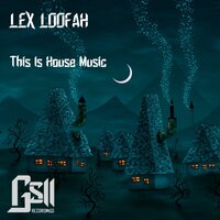 The House Factory - Lex Loofah