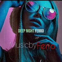 Deep Night - Ferro