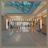 November Jazz - Hotel Lobby Jazz Music