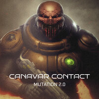 Mutation 2.0 - CANAVAR CONTACT